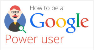 How-to-be-a-google-power-user